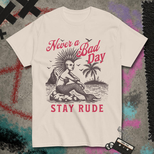 Never a Bad Day Standard Tee